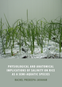 None Physiological and Anatomical Implications of Salinity on Rice as a Semi-Aquatic Species