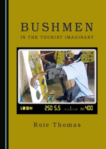 None Bushmen in the Tourist Imaginary