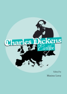 None Charles Dickens and Europe