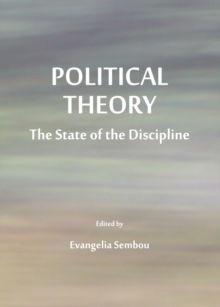 None Political Theory : The State of the Discipline