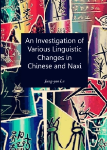 None Investigation of Various Linguistic Changes in Chinese and Naxi