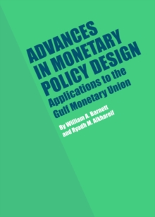 None Advances in Monetary Policy Design : Applications to the Gulf Monetary Union