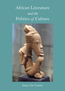 None African Literature and the Politics of Culture