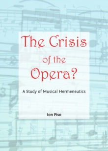 The Crisis of the Opera? A Study of Musical Hermeneutics