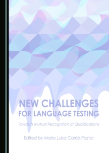 None New Challenges for Language Testing : Towards Mutual Recognition of Qualifications