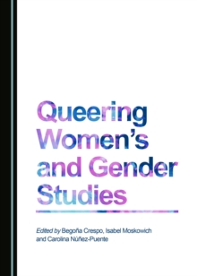 None Queering Women's and Gender Studies