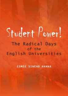 None Student Power! The Radical Days of the English Universities