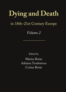 None Dying and Death in 18th-21st Century Europe : Volume 2