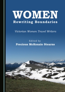 None Women Rewriting Boundaries : Victorian Women Travel Writers