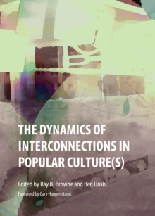 The Dynamics of Interconnections in Popular Culture(s)