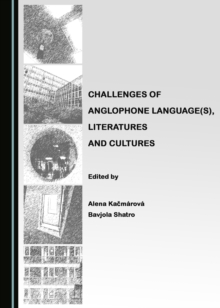 None Challenges of Anglophone Language(s), Literatures and Cultures