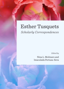 None Esther Tusquets : Scholarly Correspondences