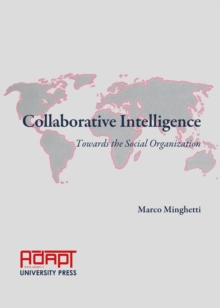 None Collaborative Intelligence : Towards the Social Organization