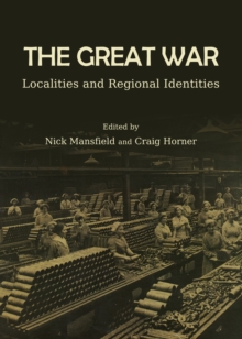 The Great War : Localities and Regional Identities