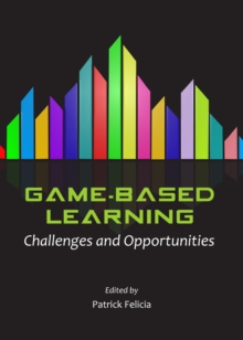 None Game-Based Learning : Challenges and Opportunities