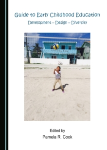 None Guide to Early Childhood Education : Development - Design - Diversity