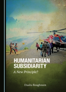 None Humanitarian Subsidiarity : A New Principle?