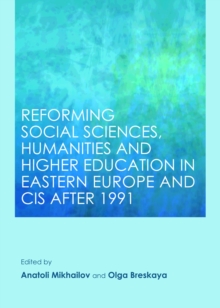 None Reforming Social Sciences, Humanities and Higher Education in Eastern Europe and CIS after 1991