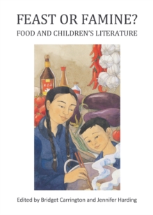 None Feast or Famine? Food and Children's Literature