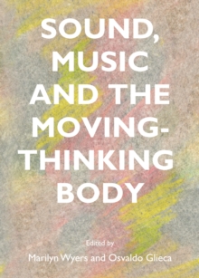 None Sound, Music and the Moving-Thinking Body