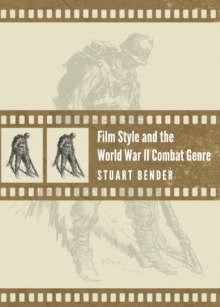 None Film Style and the World War II Combat Genre