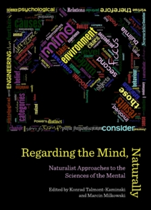 None Regarding the Mind, Naturally : Naturalist Approaches to the Sciences of the Mental