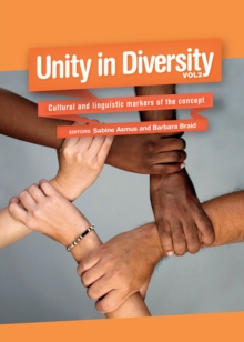 None Unity in Diversity, Volume 2 : Cultural and Linguistic Markers of the Concept