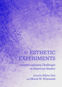 None Esthetic Experiments : Interdisciplinary Challenges in American Studies