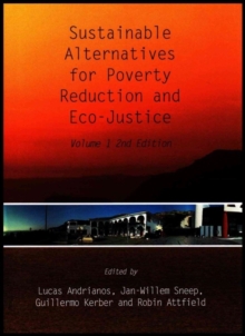 Sustainable Alternatives for Poverty Reduction and Eco-Justice : Volume 1 2nd Edition