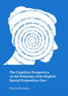 The Cognitive Perspective on the Polysemy of the English Spatial Preposition Over