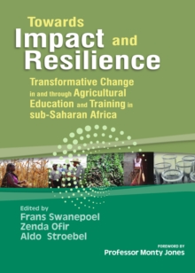 None Towards Impact and Resilience : Transformative Change In and Through Agricultural Education and Training in Sub-Saharan Africa