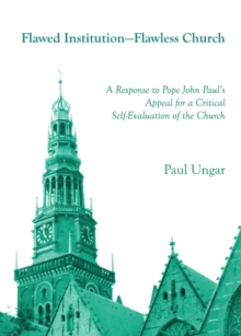 None Flawed Institution-Flawless Church : A Response to Pope John Paul's Appeal for a Critical Self-Evaluation of the Church