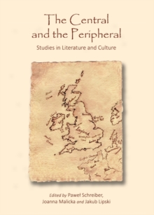 The Central and the Peripheral : Studies in Literature and Culture