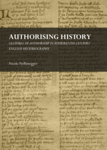 None Authorising History : Gestures of Authorship in Fourteenth-Century English Historiography