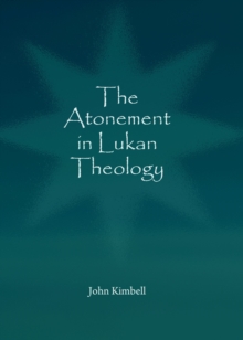 The Atonement in Lukan Theology