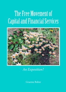 The Free Movement of Capital and Financial Services : An Exposition?