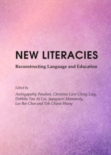 None New Literacies : Reconstructing Language and Education