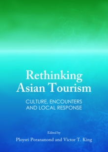 None Rethinking Asian Tourism : Culture, Encounters and Local Response