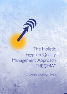 The Holistic Egyptian Quality Management Approach "HEQMA"