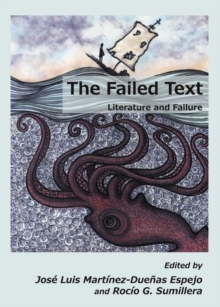 The Failed Text : Literature and Failure