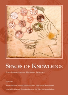 None Spaces of Knowledge : Four Dimensions of Medieval Thought