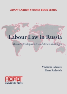 None Labour Law in Russia : Recent Developments and New Challenges