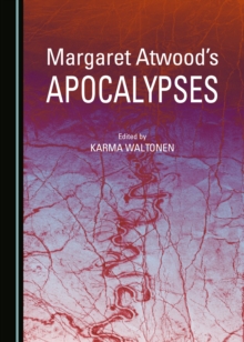 None Margaret Atwood's Apocalypses