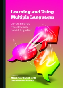 None Learning and Using Multiple Languages : Current Findings from Research on Multilingualism