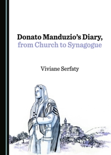 None Donato Manduzio's Diary, from Church to Synagogue