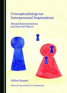 None Conceptualizing our Interpersonal Impressions : Mental Representations and Internal Objects