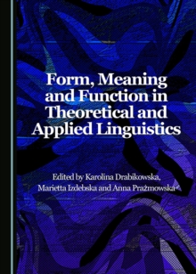 None Form, Meaning and Function in Theoretical and Applied Linguistics