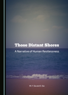 None Those Distant Shores : A Narrative of Human Restlessness