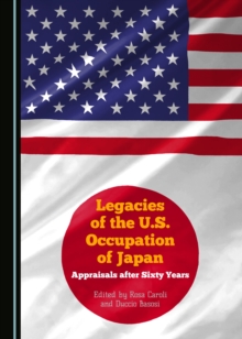 None Legacies of the U.S. Occupation of Japan : Appraisals after Sixty Years