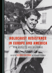 None Holocaust Resistance in Europe and America : New Aspects and Dilemmas